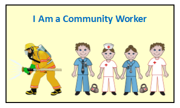 “I Am a Community Worker”  Early Childhood Lesson